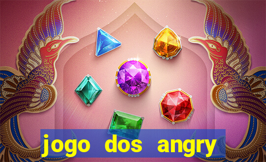 jogo dos angry birds rio